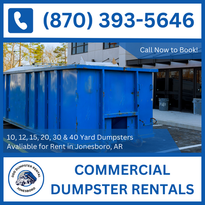 Quality Commercial Dumpster Rentals in Jonesboro, Arkansas & anywhere in Craighead County - DDD Dumpster Rental Jonesboro